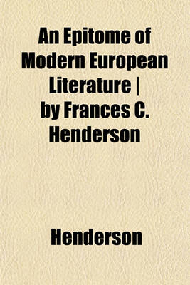Book cover for An Epitome of Modern European Literature - By Frances C. Henderson