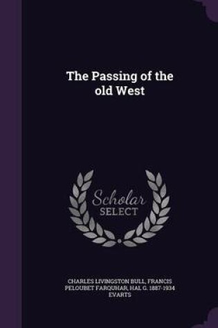 Cover of The Passing of the Old West