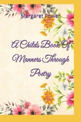 Cover of A Childs Book Of Manners Through Poetry