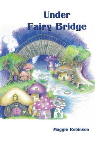 Cover of Under Fairy Bridge