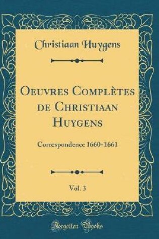 Cover of Oeuvres Completes de Christiaan Huygens, Vol. 3