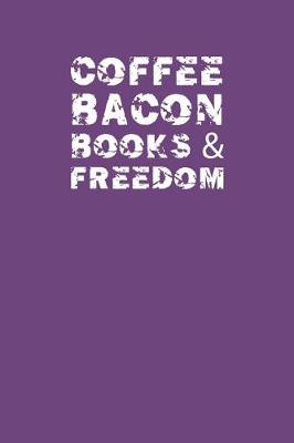 Book cover for Coffee Bacon Books & Freedom