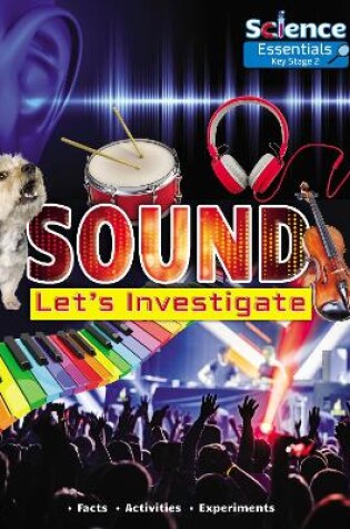Cover of Sound: Let's Investigate, Facts, Activities, Experiments