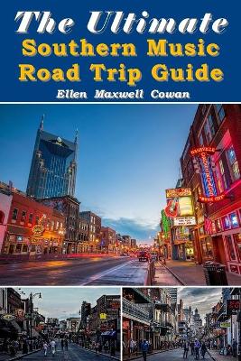 Cover of The Ultimate Southern Music Road Trip Guide