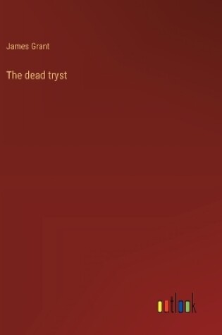 Cover of The dead tryst