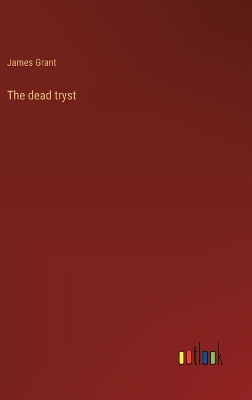 Book cover for The dead tryst