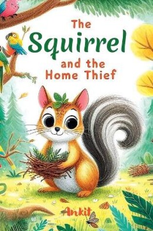 Cover of The Squirrel and the Home Thief