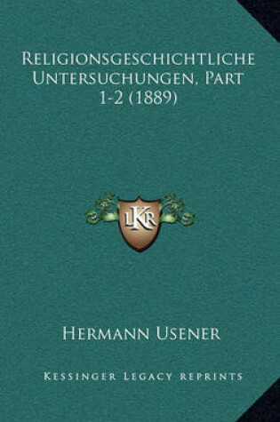 Cover of Religionsgeschichtliche Untersuchungen, Part 1-2 (1889)