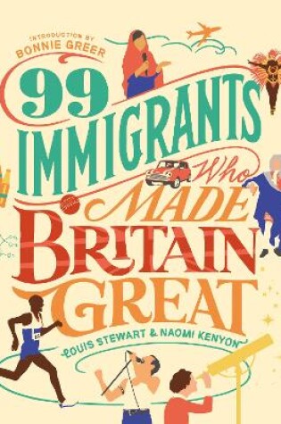 Cover of 99 Immigrants Who Made Britain Great