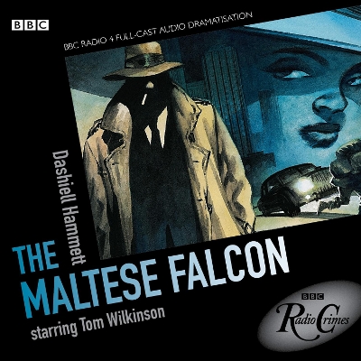 Book cover for The Maltese Falcon (BBC Radio Crimes)