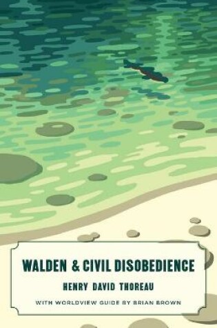 Cover of Walden and Civil Disobedience (Canon Classics Worldview Edition)