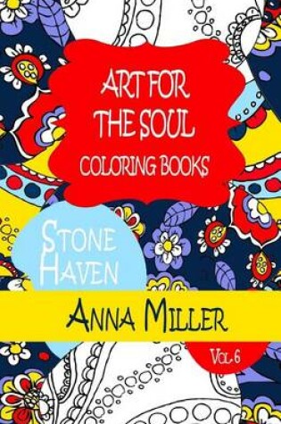 Cover of Art For The Soul Coloring Book - Anti Stress Art Therapy Coloring Book