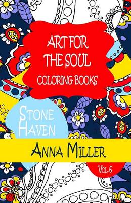 Cover of Art For The Soul Coloring Book - Anti Stress Art Therapy Coloring Book