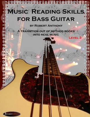 Book cover for Music Reading Skills for Bass Guitar Level 3: A Transition Out of Method Books Into Real Music