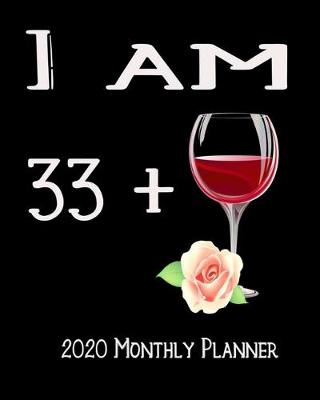 Book cover for I Am 33+ 2020 Monthly Planner