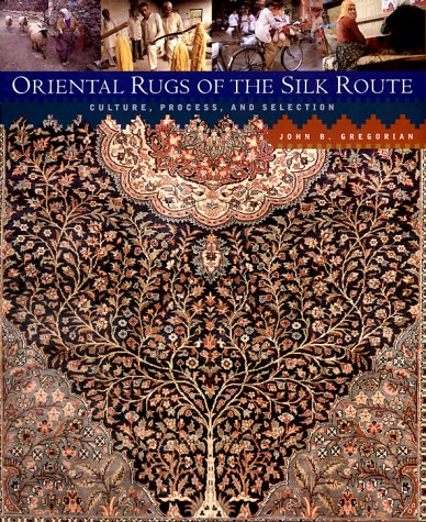 Cover of Oriental Rugs of Silk Route Culture, Process and Selection