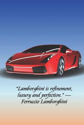 Book cover for "Lamborghini is refinement, luxury and perfection." - Ferruccio Lamborghini