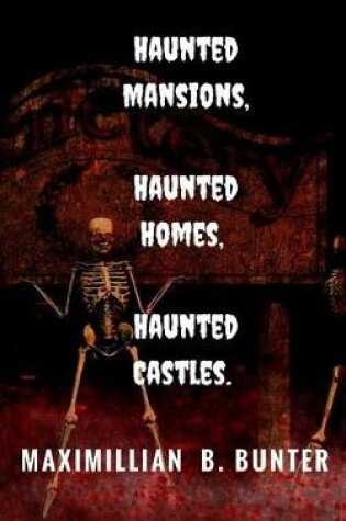 Cover of Haunted Castles, Haunted Mansions, Haunted Houses