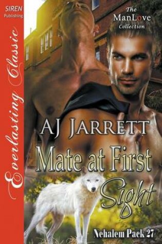 Cover of Mate at First Sight [Nehalem Pack 27] (Siren Publishing Everlasting Classic Manlove)