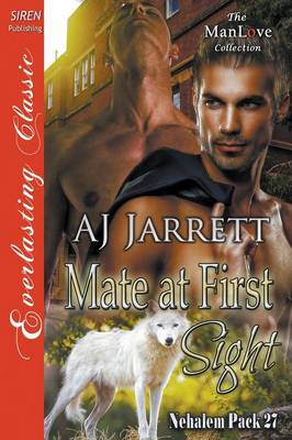 Book cover for Mate at First Sight [Nehalem Pack 27] (Siren Publishing Everlasting Classic Manlove)