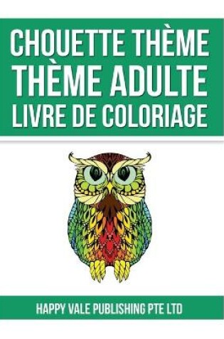 Cover of Chouette Theme Adulte Livre De Coloriage