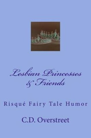 Cover of Lesbian Princesses & Friends