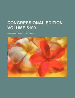 Book cover for Congressional Edition Volume 5109