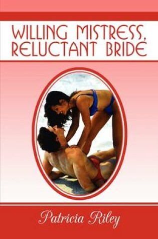 Cover of Willing Mistress, Reluctant Bride