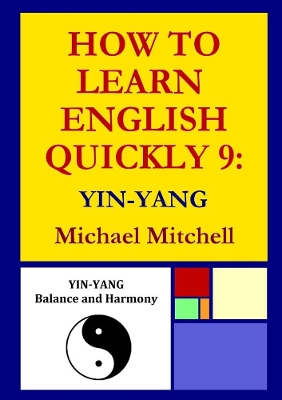 Book cover for How To Learn English Quickly 9: Yin-Yang