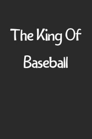 Cover of The King Of Baseball