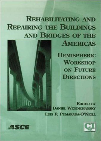 Cover of Rehabilitating and Repairing the Buildings and Bridges of the Americas