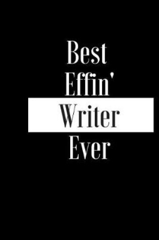 Cover of Best Effin Writer Ever