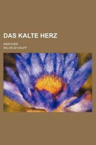 Cover of Das Kalte Herz; Marchen