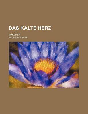 Book cover for Das Kalte Herz; Marchen