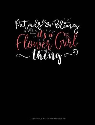 Book cover for Petals & Bling It's a Flower Girl Thing