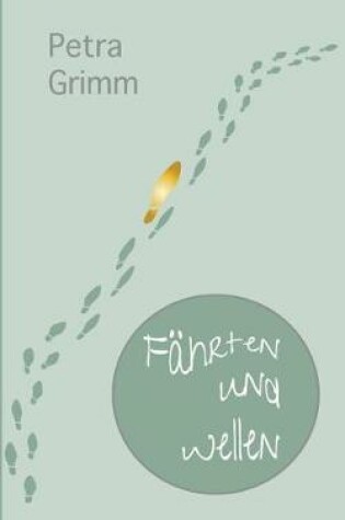 Cover of F�hrten und Wellen