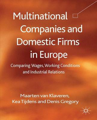 Book cover for Multinational Companies and Domestic Firms in Europe: Comparing Wages, Working Conditions and Industrial Relations