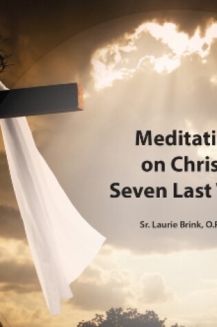 Cover of Meditations on Christ's Seven Last Words