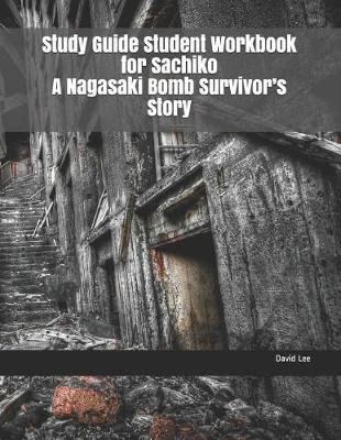 Book cover for Study Guide Student Workbook for Sachiko a Nagasaki Bomb Survivor