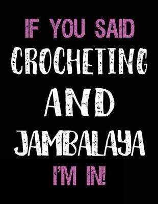 Book cover for If You Said Crocheting and Jambalaya I'm in