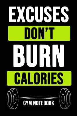 Cover of Excuses Don't Burn Calories
