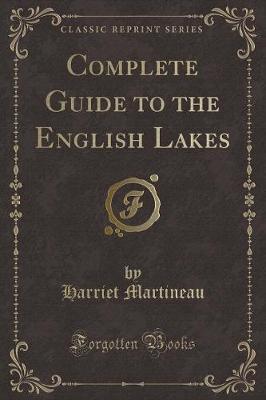 Book cover for Complete Guide to the English Lakes (Classic Reprint)