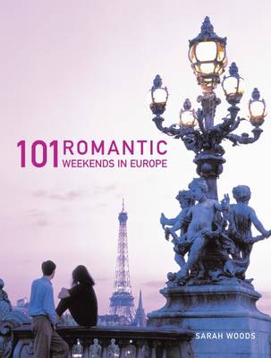 Book cover for 101 Romantic Weekends in Europe