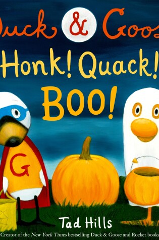 Cover of Duck & Goose, Honk! Quack! Boo!