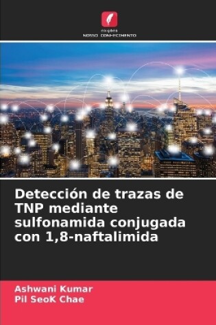 Cover of Detección de trazas de TNP mediante sulfonamida conjugada con 1,8-naftalimida