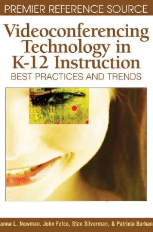 Cover of Videoconferencing Technology in K-12 Instruction