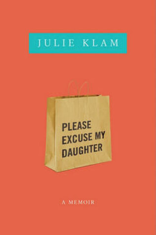 Cover of Please Excuse My Daughter