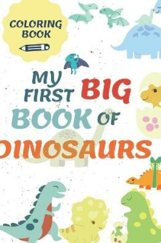 Cover of My First Big Book of Dinosaurs