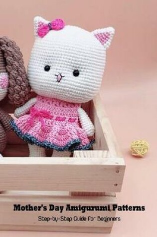 Cover of Mother's Day Amigurumi Patterns