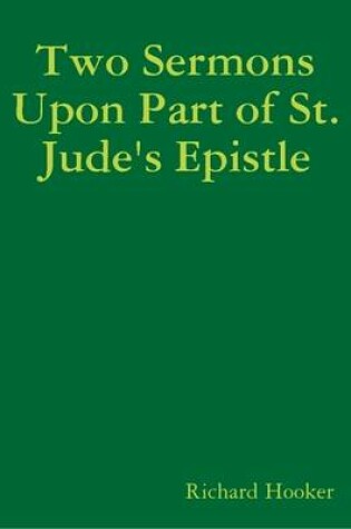 Cover of Two Sermons Upon Part of St. Jude's Epistle